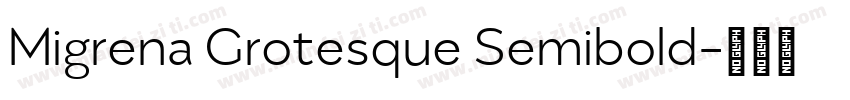 Migrena Grotesque Semibold字体转换